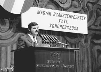 Belpolitika - A Magyar Szakszervezetek XXVI. Kongresszusa